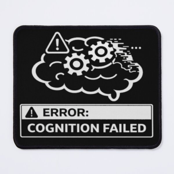 Item preview, Cognition Failed Brain Error Tech Design designed and sold by MS-DesignArt.