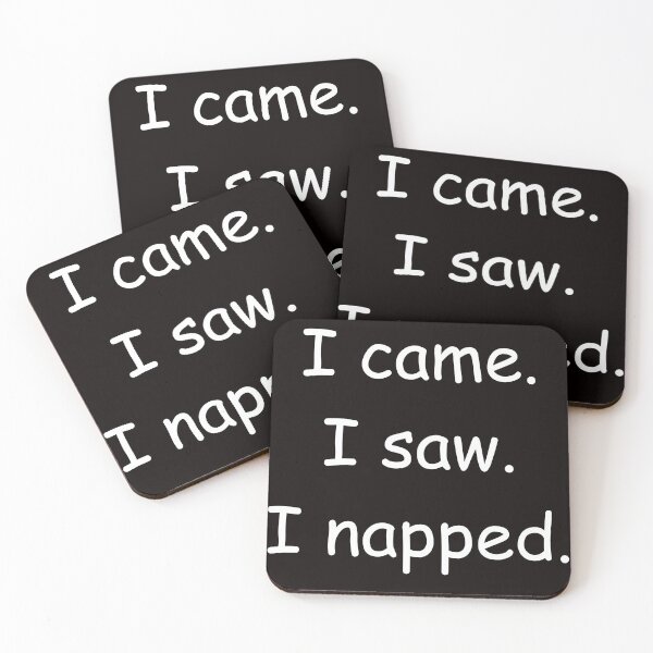 Item preview,  I came I saw I napped Funny Design designed and sold by KickerCreations.