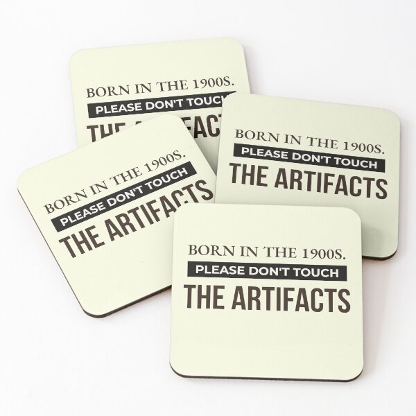 Item preview, Born In The 1900s Funny Museum Quote - Don't Touch The Artifacts designed and sold by KaBaRen.