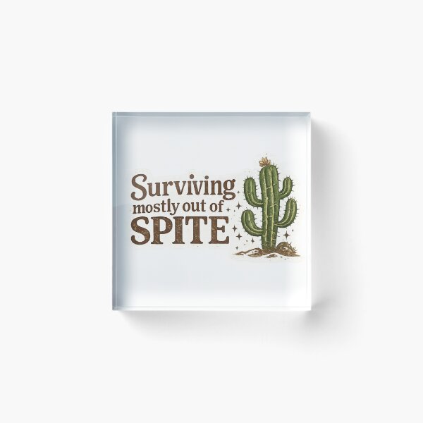Item preview, Surviving Mostly Out of Spite Cactus designed and sold by Path to Somewhere .