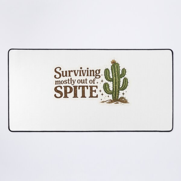 Item preview, Surviving Mostly Out of Spite Cactus designed and sold by Path to Somewhere .