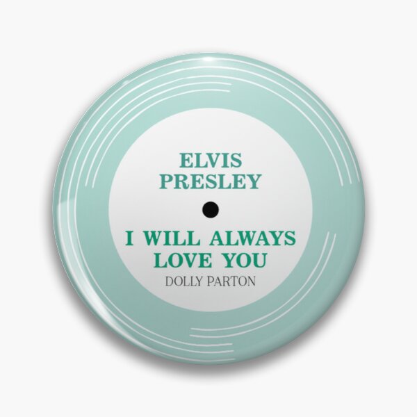 Item preview, Elvis Presley I Will Always Love You designed and sold by epstuckonyou.