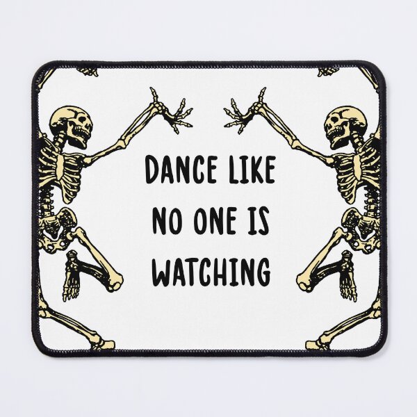 Item preview, “Dance like no one is watching” Skeleton Quote Funny Gothic Skeleton Design designed and sold by Lumennyxart.