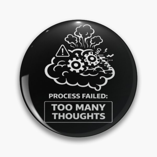 Item preview, Too Many Thoughts Brain Error Tech Design designed and sold by MS-DesignArt.