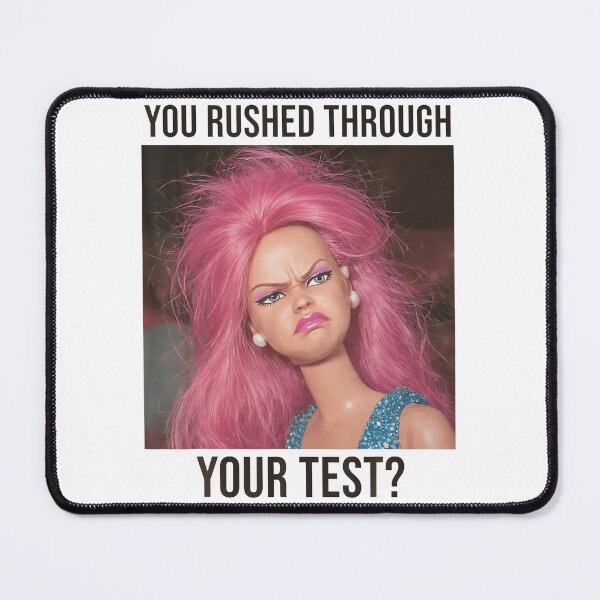 Item preview, Teacher You Rushed Through Your Test Day Meme designed and sold by LouisaOReilly.