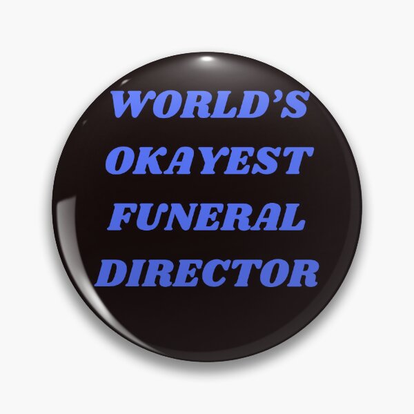 Item preview, World's Okayest Funeral Director Funny Design designed and sold by KickerCreations.