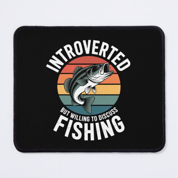 Item preview, Introverted But Willing To Discuss Fishing Love designed and sold by ThomasanHunter.
