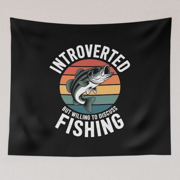 Item preview, Introverted But Willing To Discuss Fishing Love designed and sold by ThomasanHunter.