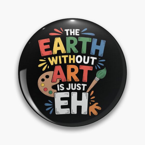 Item preview, The Earth Without Art is Just designed and sold by BlassmausArt.