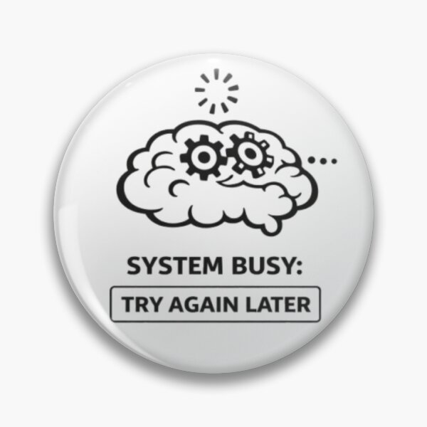 Item preview, System Busy Brain Funny Tech Humor Design designed and sold by MS-DesignArt.