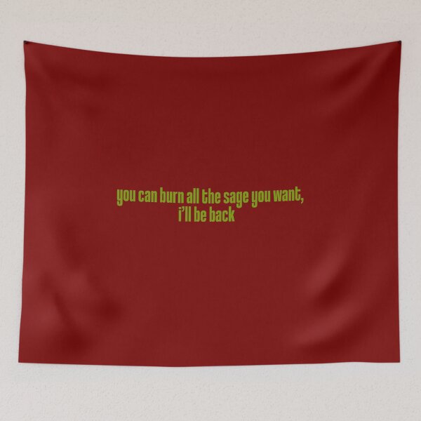 Item preview, you can burn all the sage you want, i’ll be back designed and sold by trinketgal.