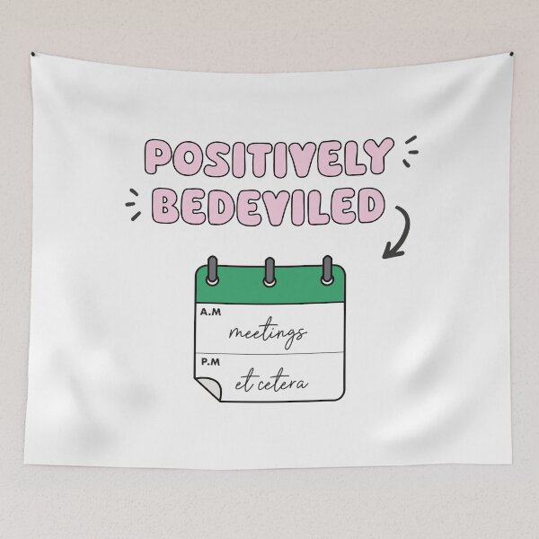 Item preview, Positively Bedeviled With Meetings Etc // Schitt's Creek Moira Rose Art designed and sold by Sarah Teigland.