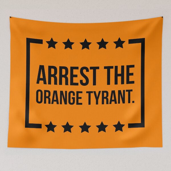Item preview, Arrest the orange tyrant.  designed and sold by Rachel the Artist .