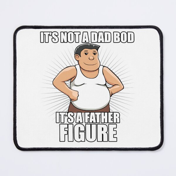 Item preview, Not A Dad Bod, A Father Figure Funny Design designed and sold by Jaudaux Designs.