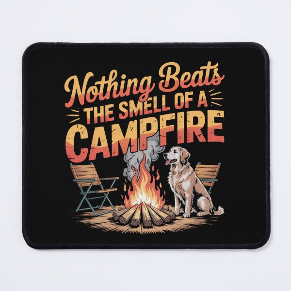 Item preview, Nothing Beats The Smell of a Campfire Dog & Fire designed and sold by Peter Stawicki.