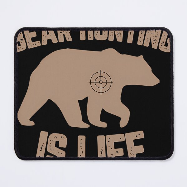 Item preview, Bear Hunting Is Life designed and sold by NosuriHanArt.