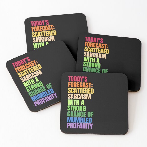 Item preview, TODAY'S FORECAST: SCATTERED SARCASM WITH A STRONG CHANCE OF MUMBLED PROFANITY designed and sold by Dondonmart.
