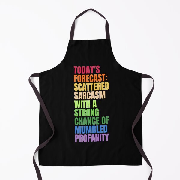 Item preview, TODAY'S FORECAST: SCATTERED SARCASM WITH A STRONG CHANCE OF MUMBLED PROFANITY designed and sold by Dondonmart.