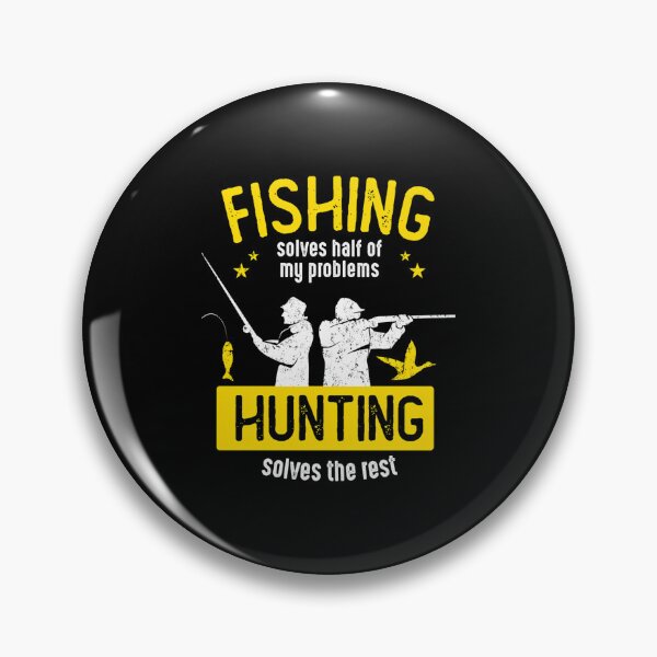 Item preview, Fishing Solves Half Of My Problems Hunting Solves The Rest designed and sold by NosuriHanArt.