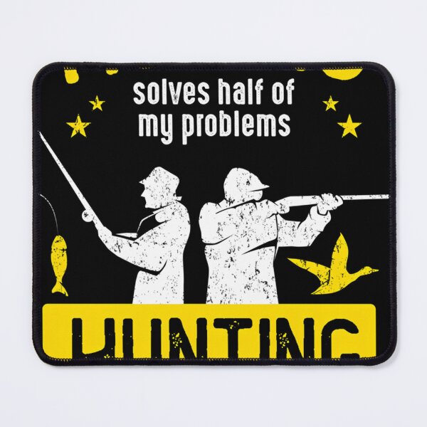 Item preview, Fishing Solves Half Of My Problems Hunting Solves The Rest designed and sold by NosuriHanArt.