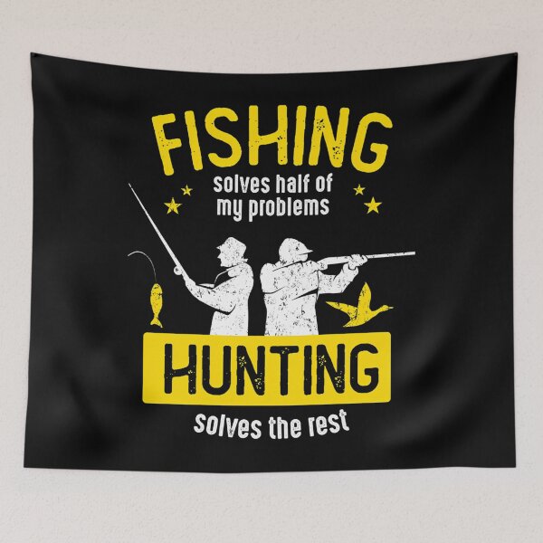 Item preview, Fishing Solves Half Of My Problems Hunting Solves The Rest designed and sold by NosuriHanArt.