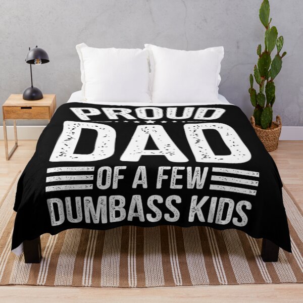 Item preview, Proud Dad Of A Few Dumbass Kids Fathers Day - Fathers Are Truly The Best Kids Not So Much designed and sold by AlviaAlcedoArt.