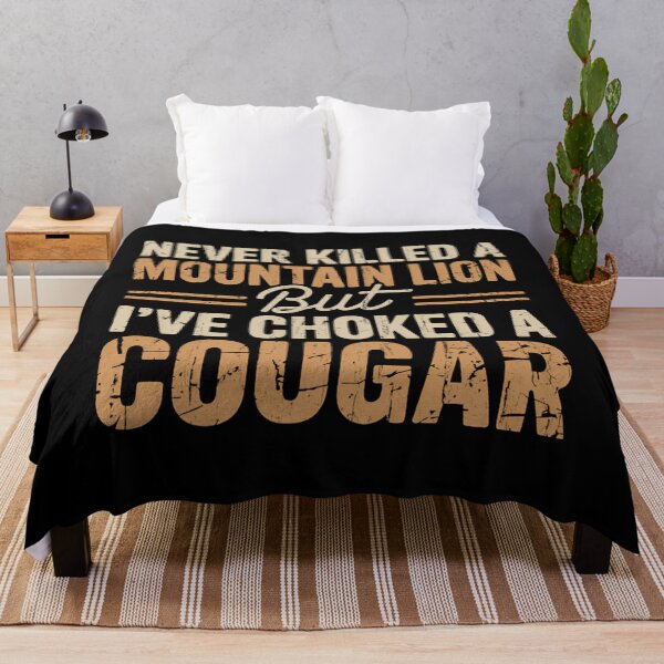 Item preview, Never Killed A Mountain Lion But I_Ve Choked A Cougar designed and sold by AlviaAlcedoArt.