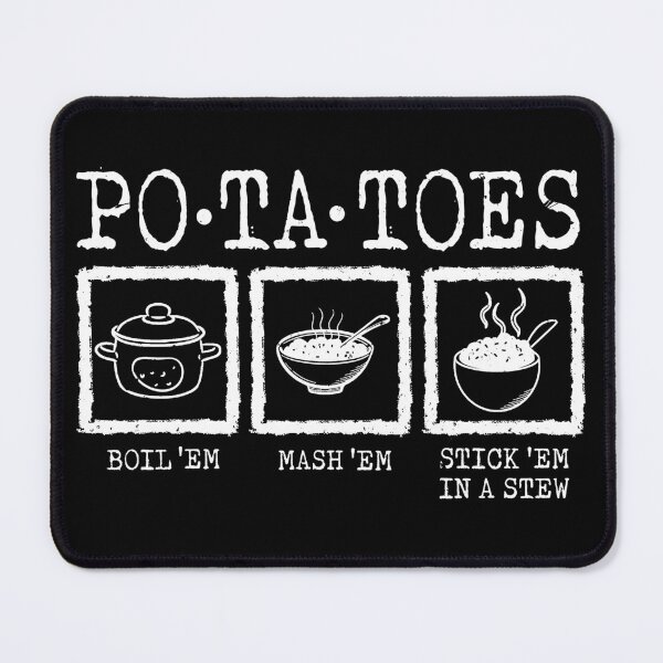 Item preview, Mash Em Stick Em in a Stew - Potatoes Boil Em  designed and sold by Plonkylar.