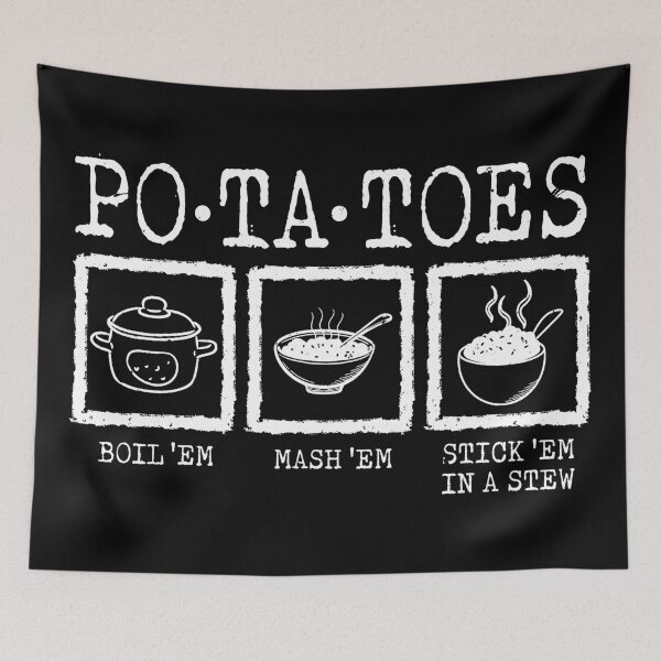 Item preview, Mash Em Stick Em in a Stew - Potatoes Boil Em  designed and sold by Plonkylar.