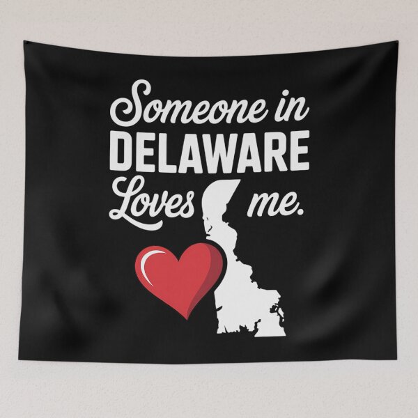 Item preview, Someone In Delaware Loves Me - Delaware designed and sold by TrinaEspinoza.