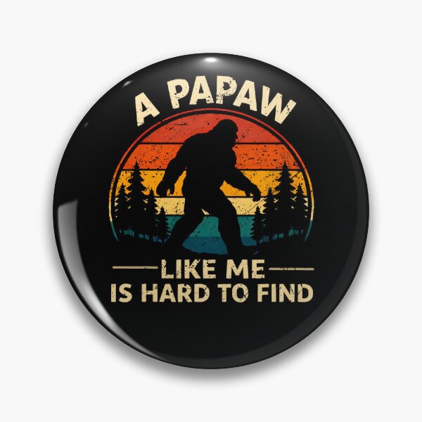 Item preview, A Papaw Like Me is Hard to Find Retro Bigfoot Papa Funny Design designed and sold by roycehopkins.