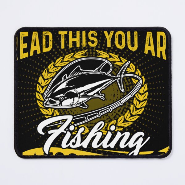 Item preview, If You Can Read This You Are Fishing Too Close designed and sold by RipleMalphite.