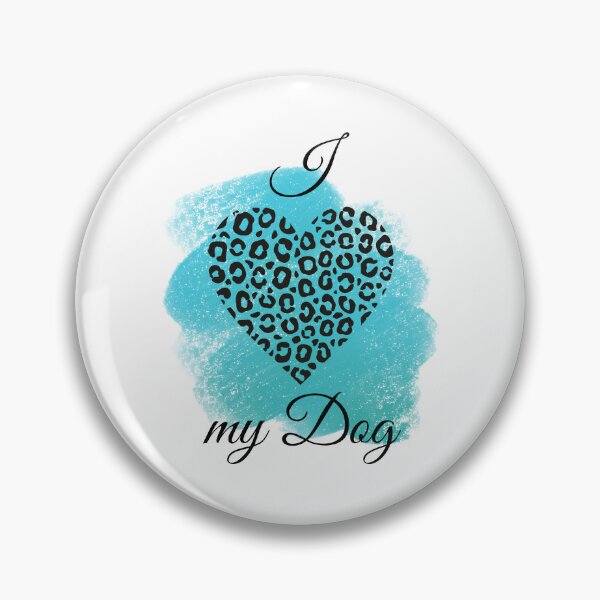 Item preview, I Love my Dog Leopard Print Heart with Teal Background(2) designed and sold by jeweleddesigns.