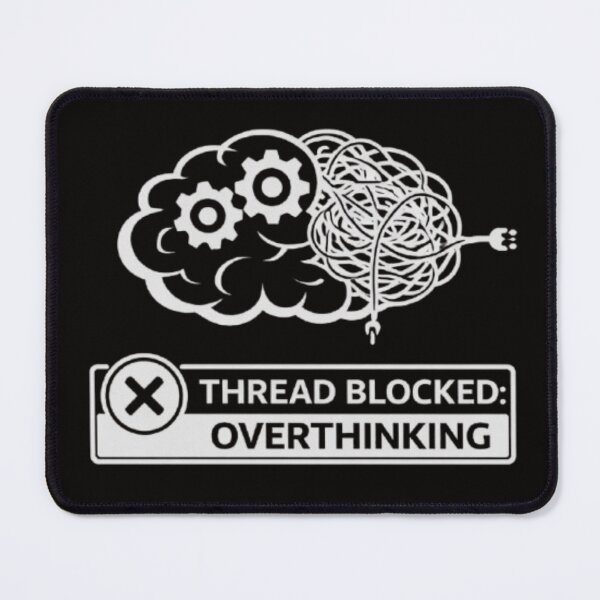 Item preview, Thread Blocked Overthinking Brain Error designed and sold by MS-DesignArt.