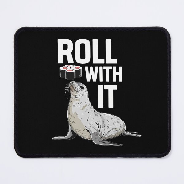 Item preview, Seal Sushi Roll With It designed and sold by RkskArt.