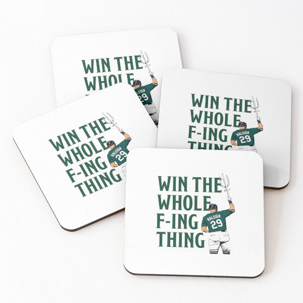 Item preview, Cal Raleigh Win The Whole Fcking Thing designed and sold by MBSdesingArt.