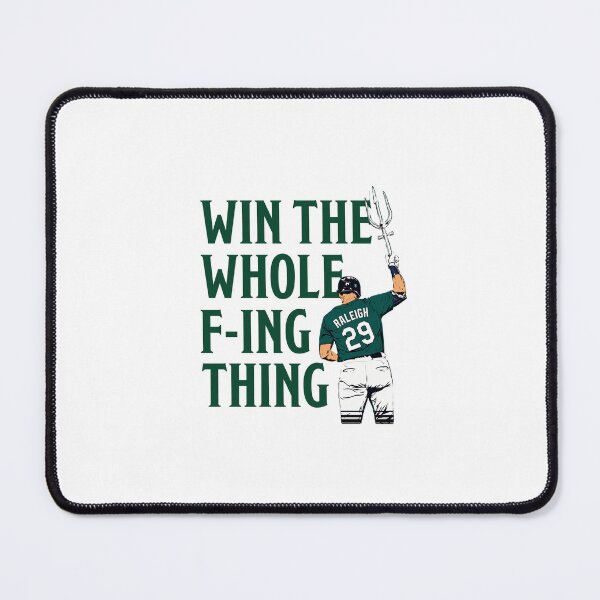 Item preview, Cal Raleigh Win The Whole Fcking Thing designed and sold by MBSdesingArt.
