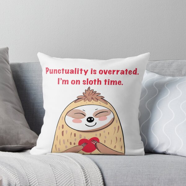 Item preview, Punctuality is overrated. I’m on sloth time. designed and sold by MirelaBadea.
