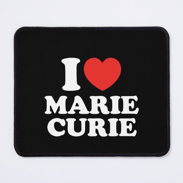 Item preview, I Love Marie Curie designed and sold by shitpostee.