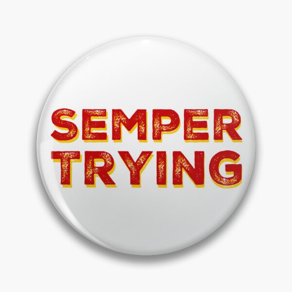 Item preview, Semper Trying - Marine Corps  designed and sold by OohRahOriginals.