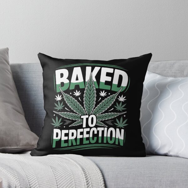 Item preview, Baked To Perfection Funny Weed Quote 420 Stoner Humor Joke designed and sold by Say It With Ink.