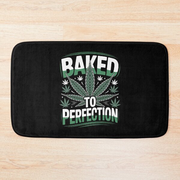 Item preview, Baked To Perfection Funny Weed Quote 420 Stoner Humor Joke designed and sold by Say It With Ink.
