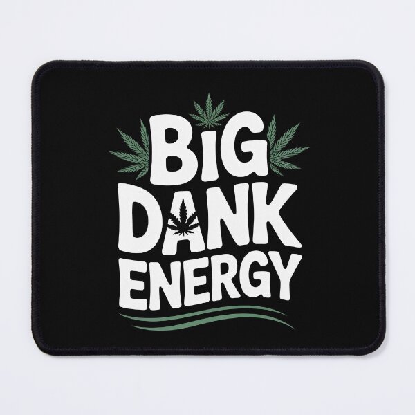 Item preview, Big Dank Energy Funny Weed Meme 420 Stoner Humor Joke designed and sold by Say It With Ink.