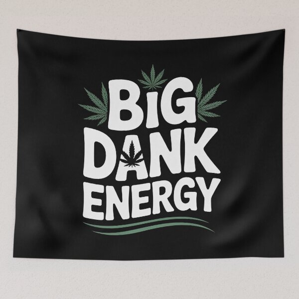 Item preview, Big Dank Energy Funny Weed Meme 420 Stoner Humor Joke designed and sold by Say It With Ink.