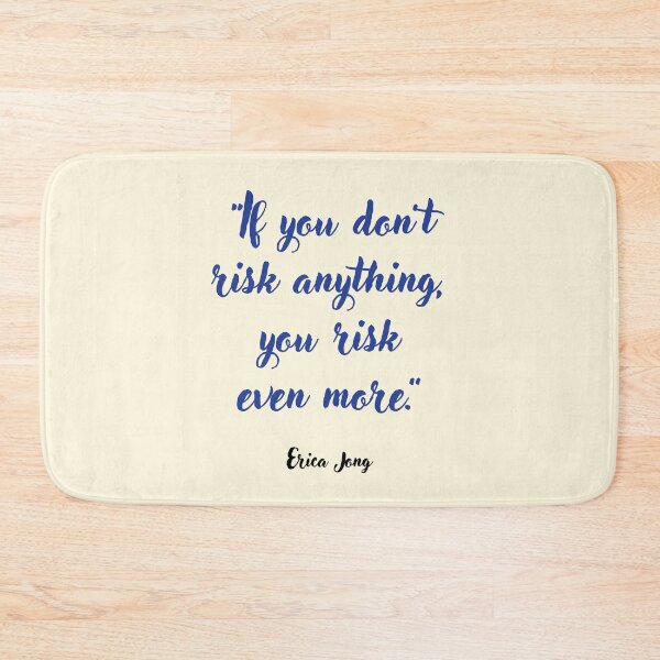 Item preview, If you don't risk anything . . . Erica Jong Quotation designed and sold by CharlottePlaceArt.