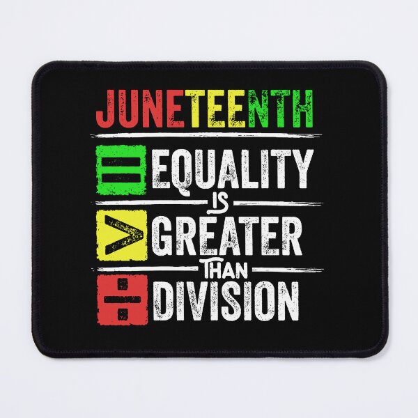Item preview, Juneteenth Equality Is Greater Than Division designed and sold by sawczy-shop.