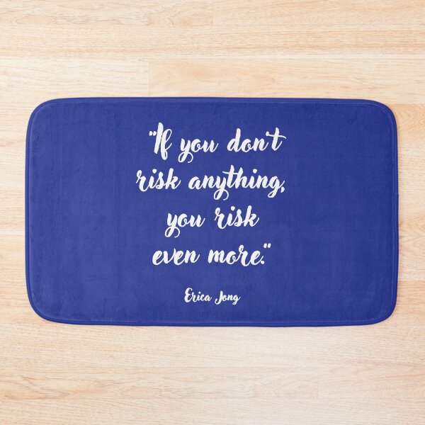 Item preview, If you don't risk anything . . . Erica Jong Quotation designed and sold by CharlottePlaceArt.