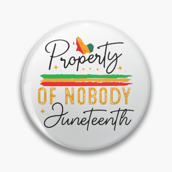 Item preview, Property Of Nobody Juneteenth designed and sold by sawczy-shop.