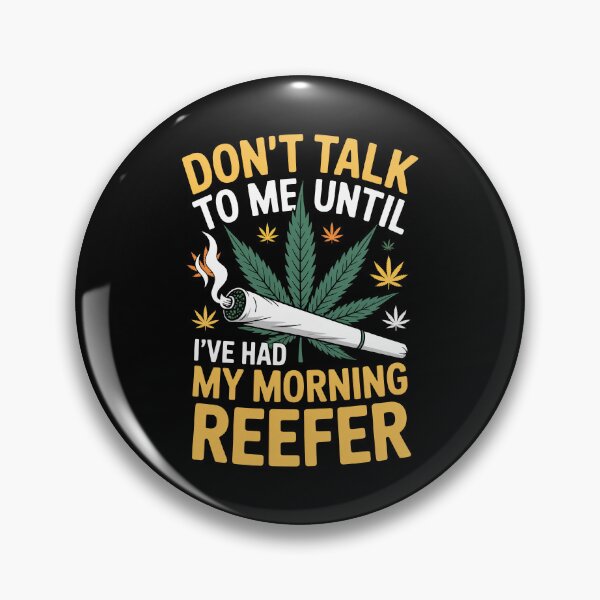 Item preview, Don’t Talk To Me Until I’ve Had My Morning Reefer Funny Weed designed and sold by Say It With Ink.