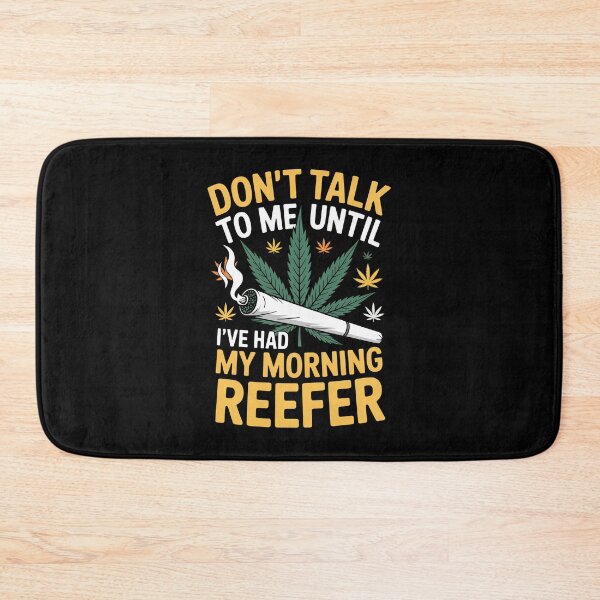 Item preview, Don’t Talk To Me Until I’ve Had My Morning Reefer Funny Weed designed and sold by Say It With Ink.